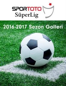Spor Toto Süper Lig Haftanın Golleri
