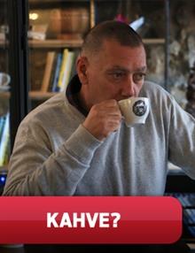 Kahve?