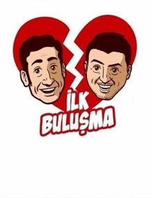 İlk Buluşma
