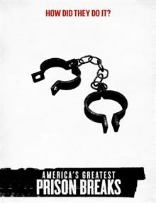 America's Greatest Prison Breaks