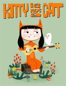 Kitty Is Not A Cat