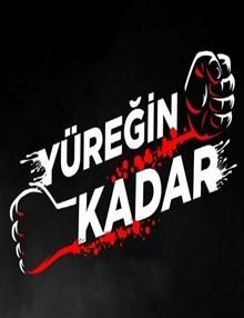 Yüreğin Kadar
