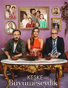 Keşke Hiç Büyümeseydik