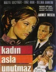 Kadın Asla Unutmaz