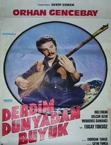 Derdim Dünyadan Büyük