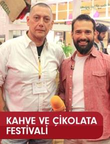 Festival Günlüğü : Kahve ve Çikolata Festivali