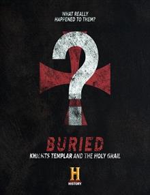 Buried: Knights Templar Revealed: Land of Secrets